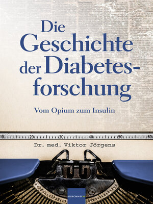 cover image of Die Geschichte der Diabetesforschung